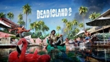    Dead Island 2:   